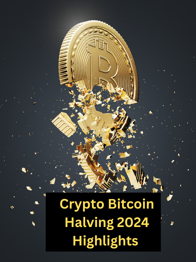 Crypto Bitcoin Halving 2024  Highlights