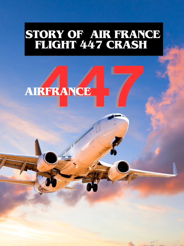 Story of  Air France Flight 447 Crash