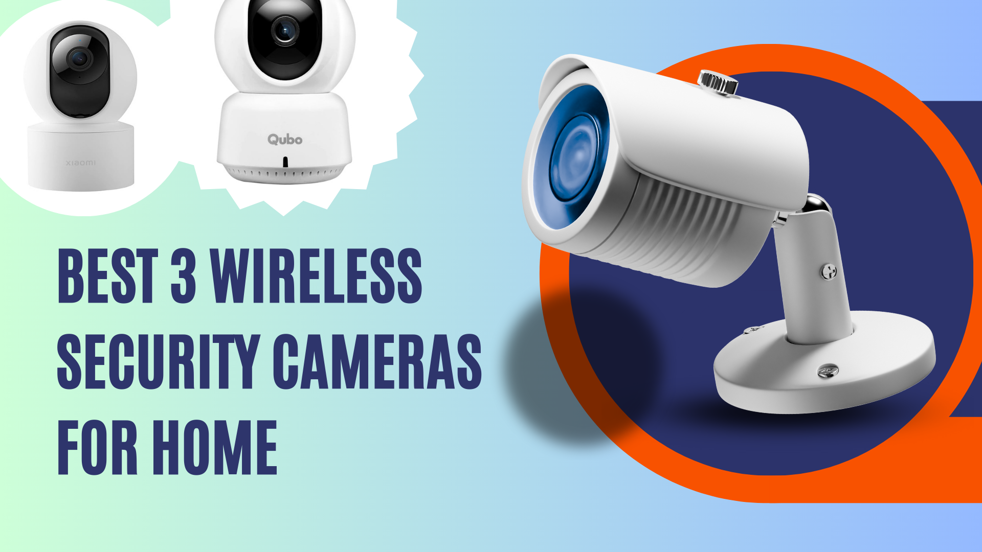 Best 3 wireless security cameras for home